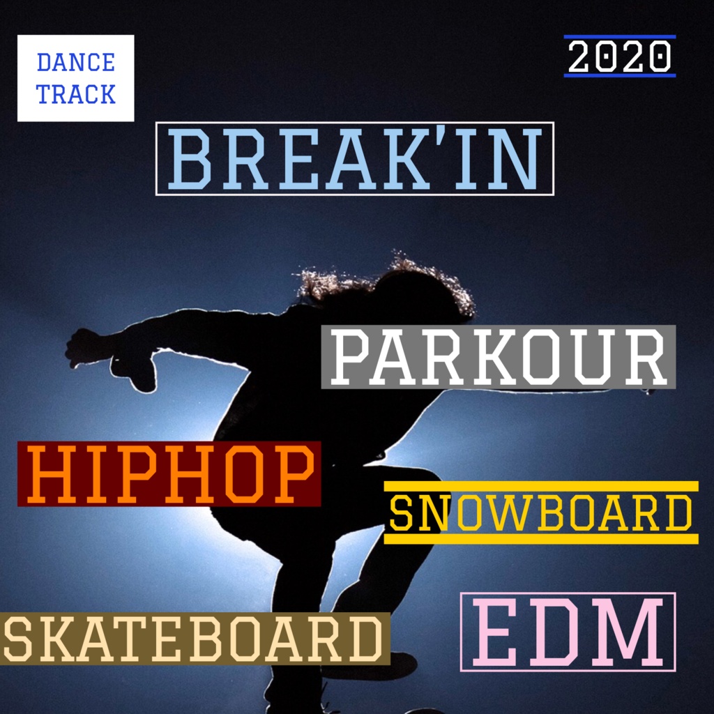 Parkour, breakin, HIPHOP, snowboard, skateboard, EDM-2020 (Dance track)
