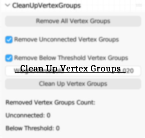 【無料】Clean Up Vertex Groups [Blender3.5.1 3.6.8 4.0 4.1 4.2対応]
