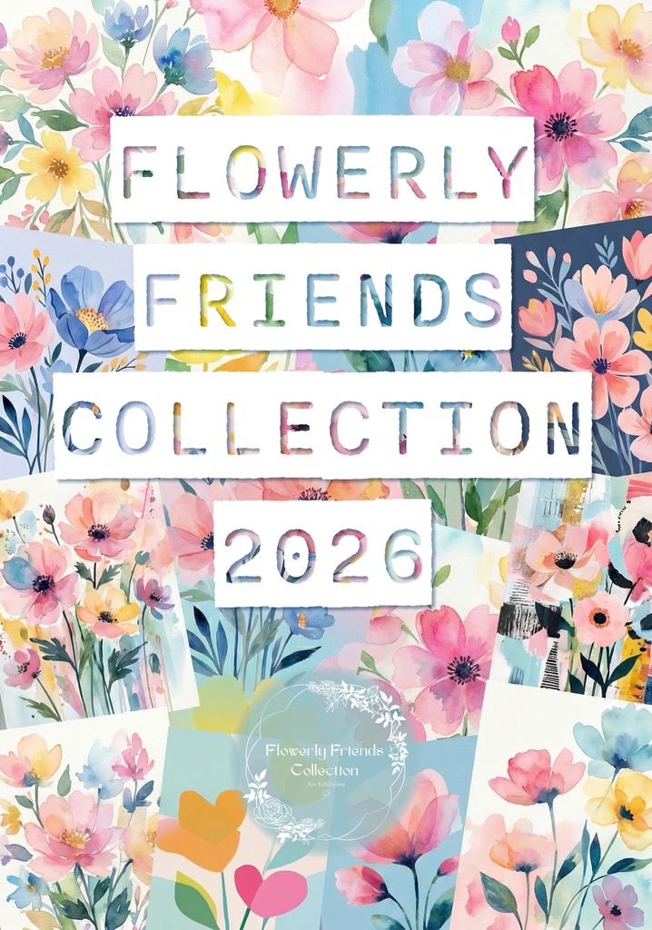 Flowerly Friends Collection 2026作品集（フラコレ2026作品集