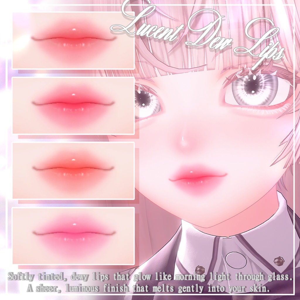 『ルミナ - LUMINA』専用リップテクスチャ～Lucent Dew Lips～