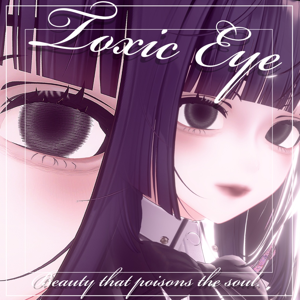 『ルミナ - LUMINA』専用アイテクスチャ～Toxic Eye～