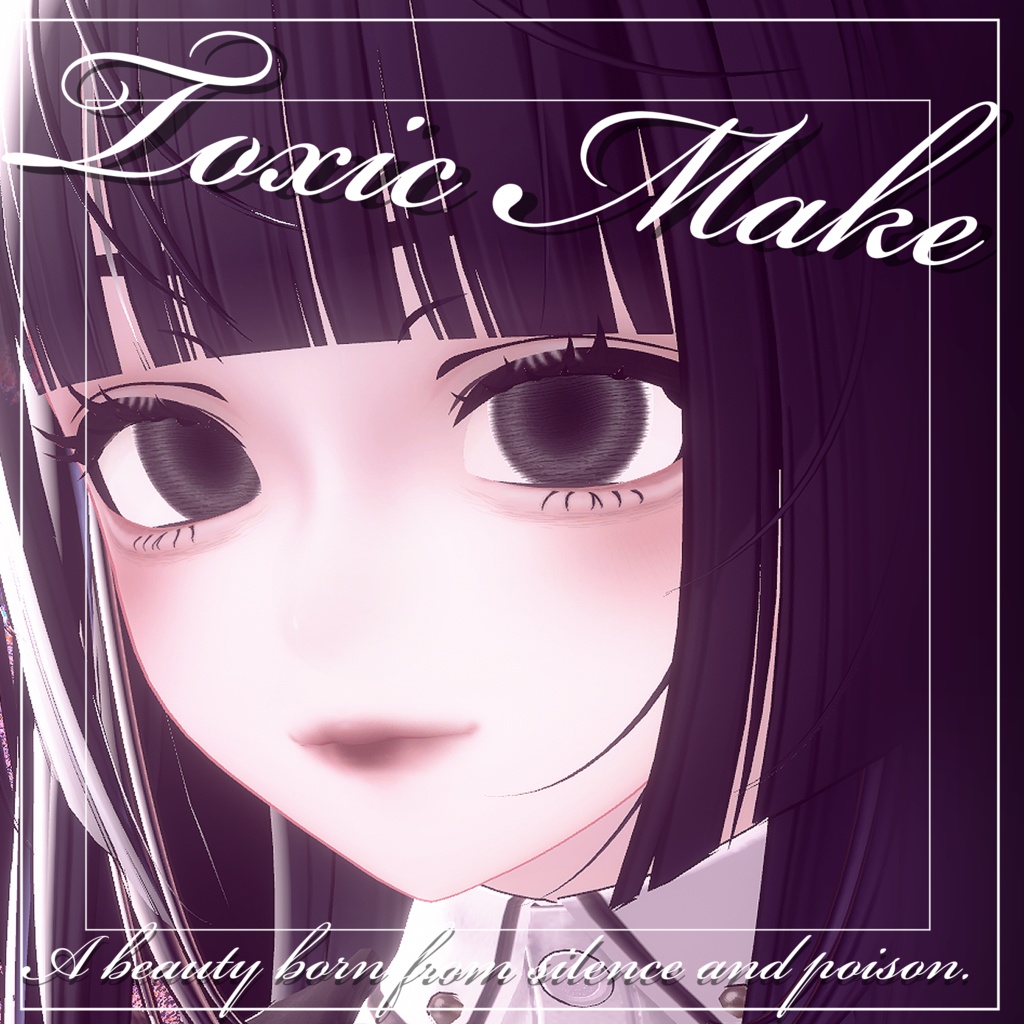 『ルミナ - LUMINA』専用メイクテクスチャ～Toxic Makeup～