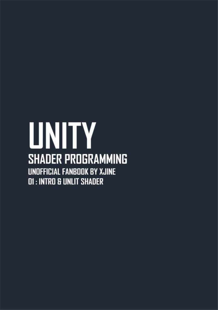 Unity Shader Programming Vol.01 (v.1.1.1)【PDF】