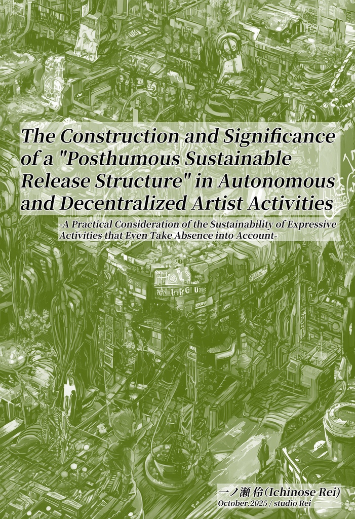The Construction and Significance of a "Posthumous Sustainable Release Structure" in Autonomous and Decentralized Artist Activities