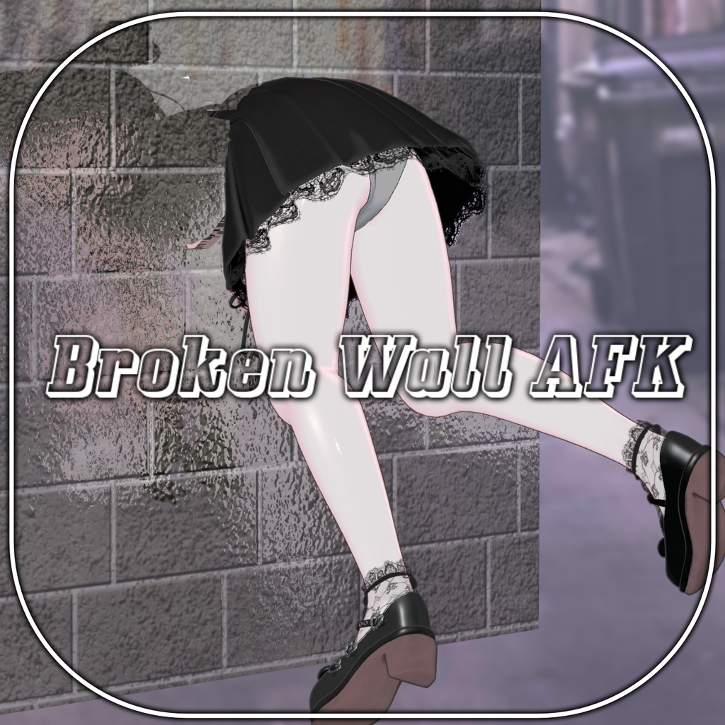 【Animation】【AFK】 Broken Wall AFK