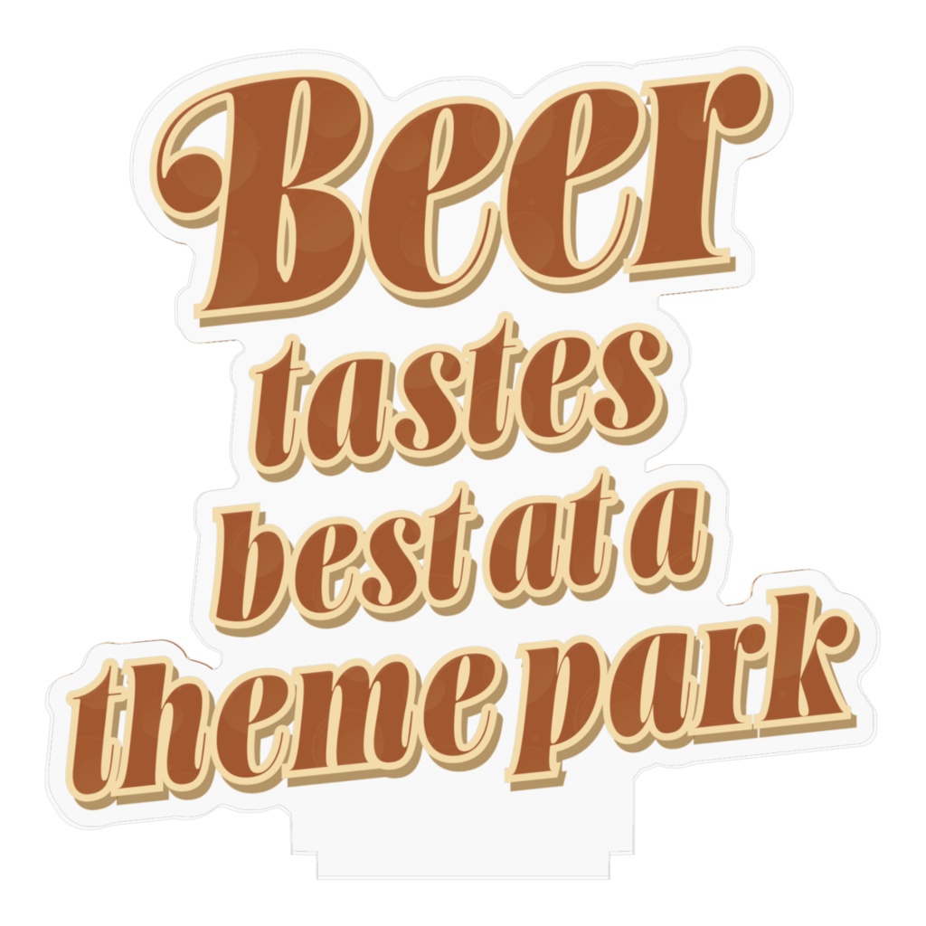 アクリルフィギュア / The beer tastes best at a theme park.【テーマパークで飲むビールが一番美味い。】