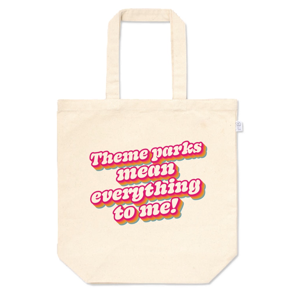 トートバッグ-M / Theme parks mean everything to me!【テーマパークは私にとってすべて!】