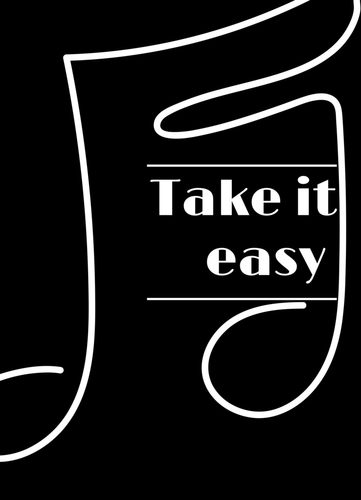 Take it easy
