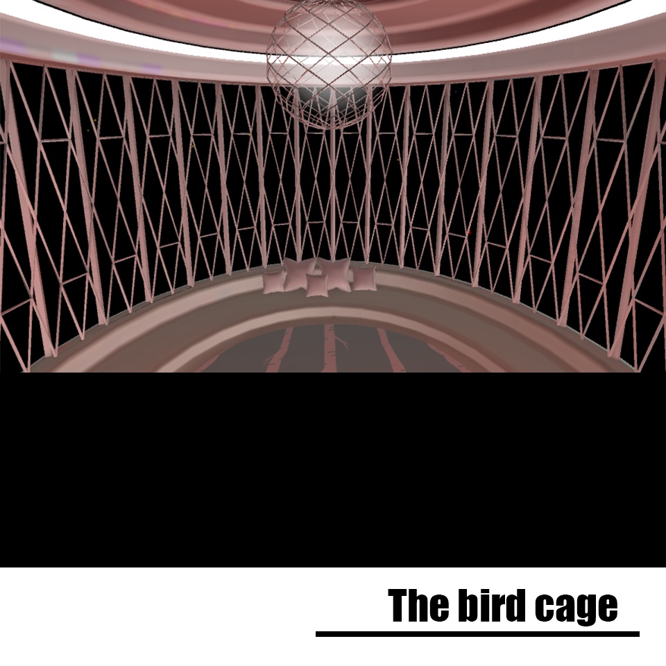 The bird cage