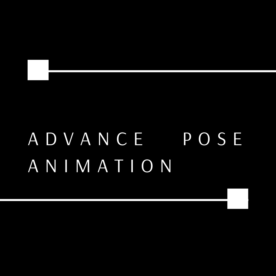 Advance pose animation