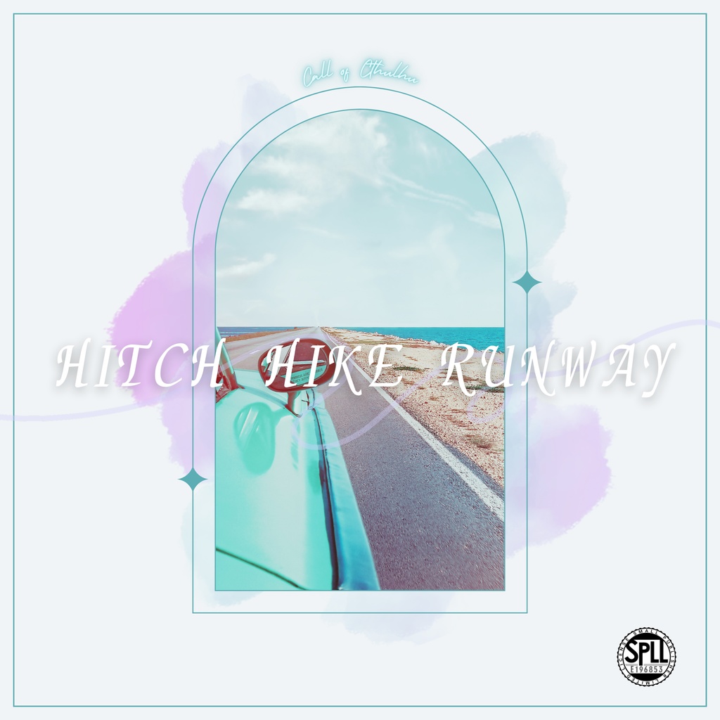 【CoCシナリオ】HITCH HIKE RUNWAY(SPLL:E196853)