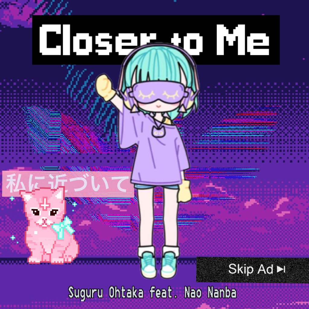 Closer to Me (feat. Nao Nanba)