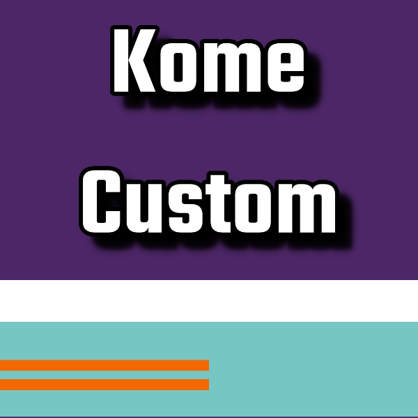 KomeCustom