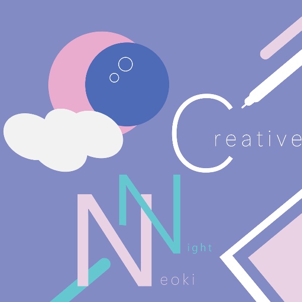 Neoki Night Creative(配信向け素材)