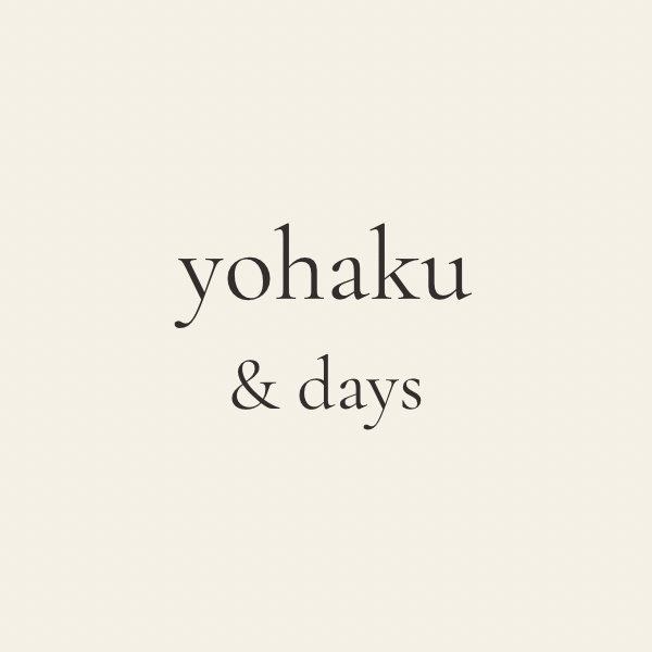 yohaku & days