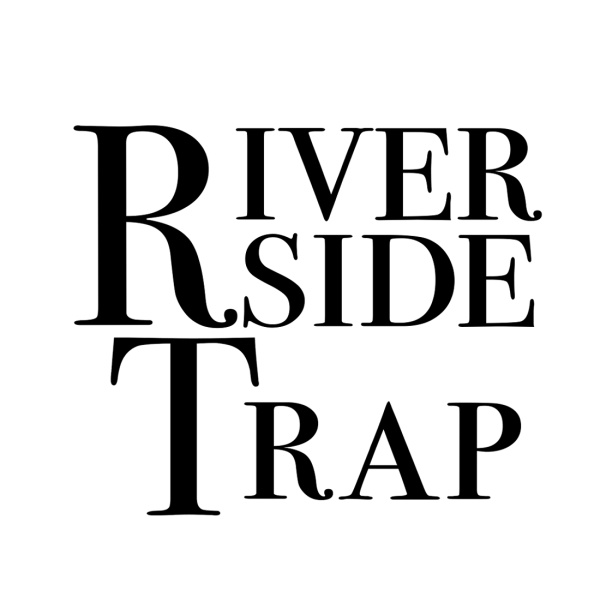 RiversideTrap