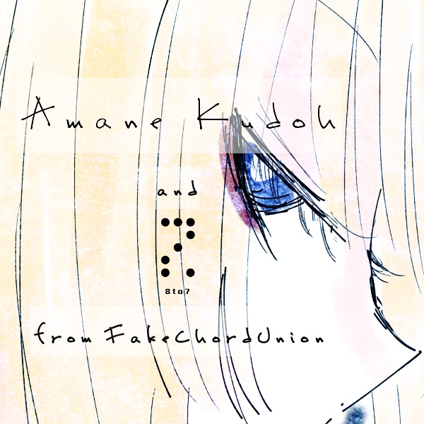 8 to 7 & Amane Kudo from FakeChordUnion