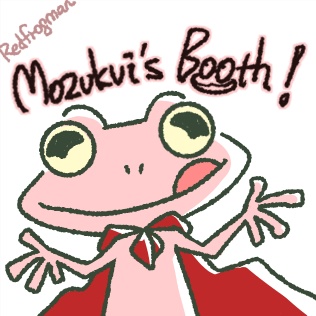 Mozukui's booth🐸